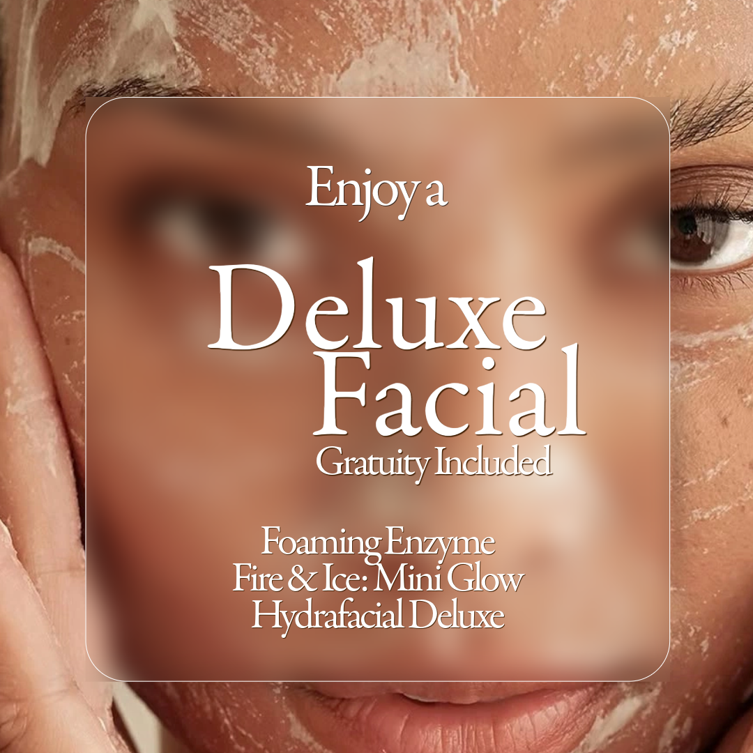 Deluxe Facial - Gratuity Included