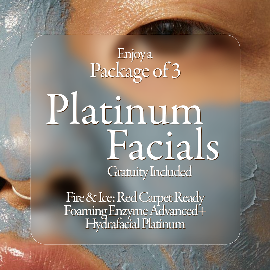 Platinum Facial - Package of 3 - Gratuity Included